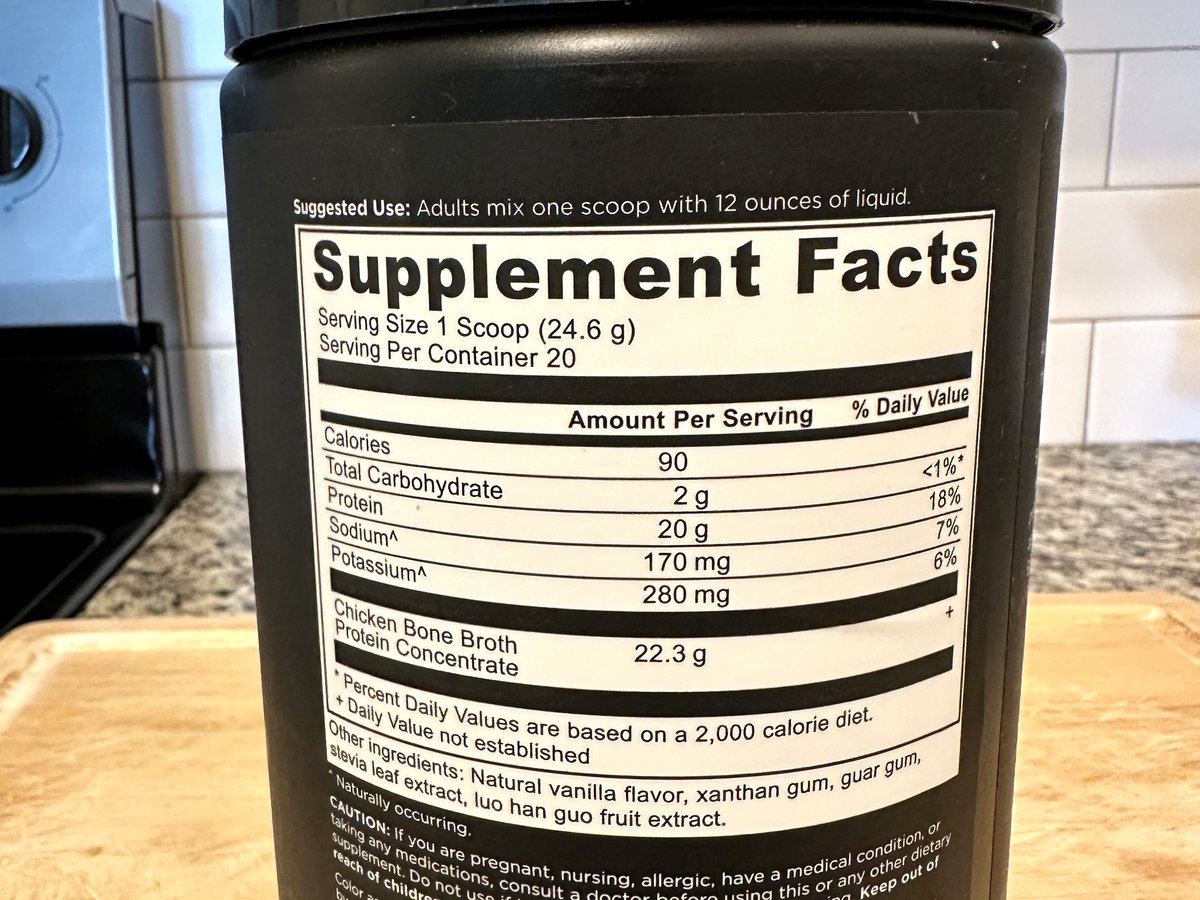 Ancient Nutrition Bone Broth Protein Vanilla Supplement Facts: 1 scoop 24.6 g, 20 servings, 90 calories, 2 g carbohydrate, 20 g protein, sodium 170 mg, potassium 280 mg, chicken bone broth protein concentrate 22.3 g