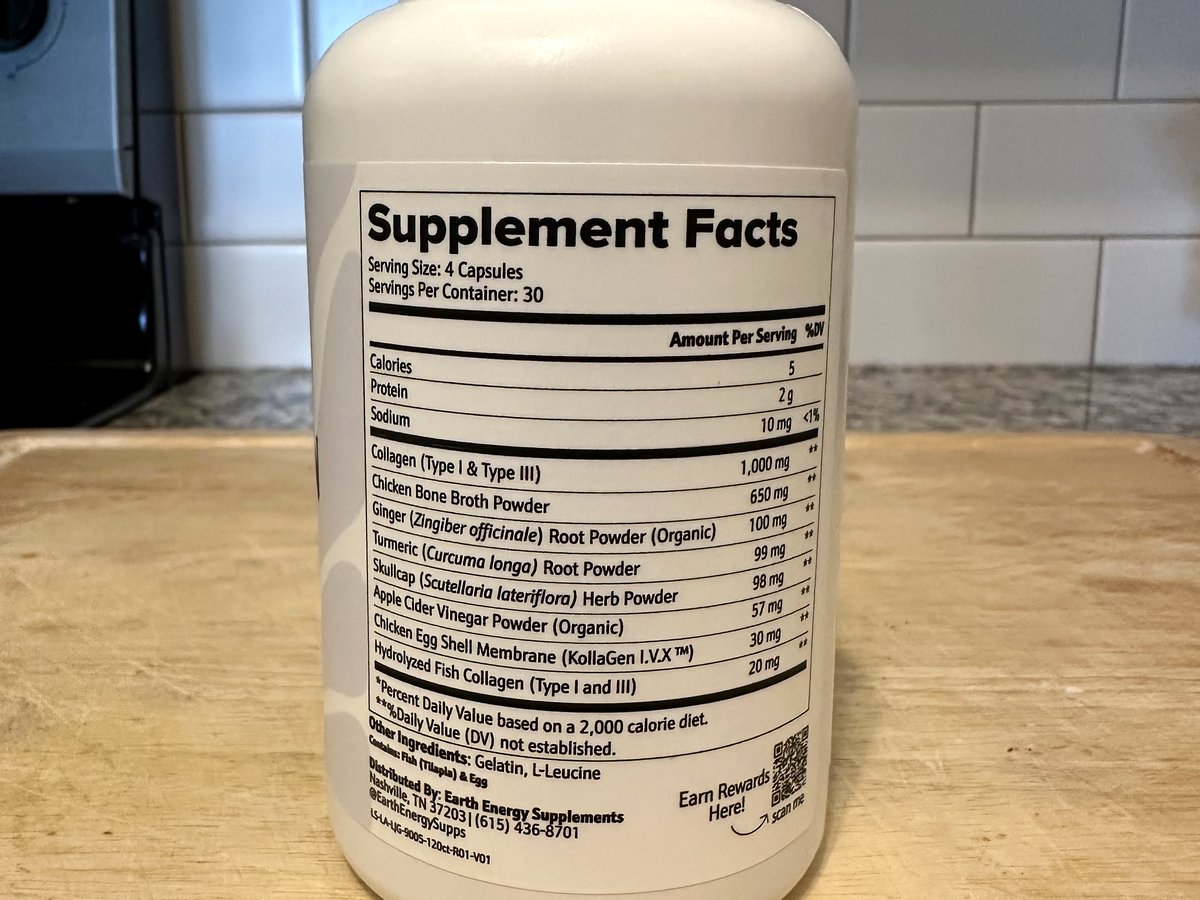 Earth Energy Multi Collagen Capsules Supplement Facts: 4 capsules, 30 servings, collagen Type I and III 1000 mg, chicken bone broth 650 mg, ginger 100 mg, turmeric 99 mg, skullcap 98 mg, apple cider vinegar 57 mg, eggshell membrane 30 mg, fish collagen 20 mg